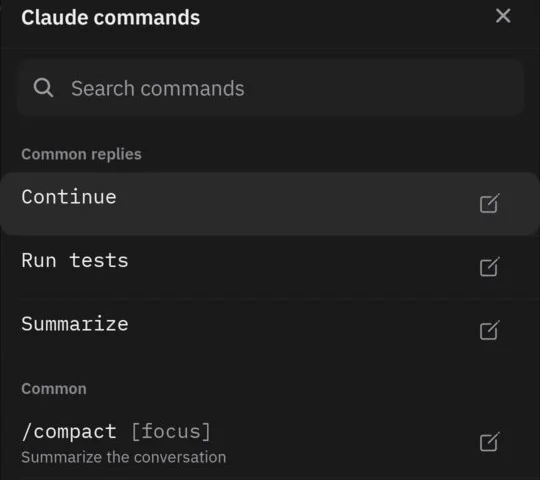 The Claude commands sheet on a phone: Continue, Run tests, Summarize and /compact